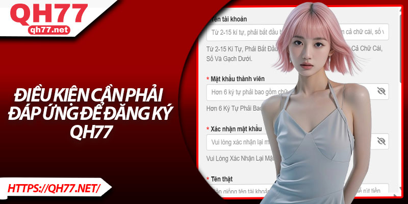 Điều kiện cần phải đáp ứng để đăng ký QH77