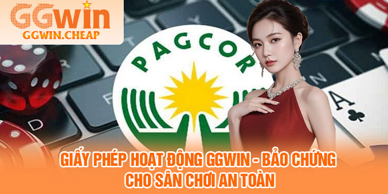 Giấy Phép Hoạt Động GGWIN - Bảo Chứng Cho Sân Chơi An Toàn 1 Giay Phep Hoat Dong GGWIN Bao Chung Cho San Choi An Toan