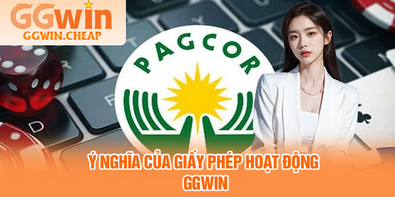 Giấy Phép Hoạt Động GGWIN - Bảo Chứng Cho Sân Chơi An Toàn 2 Ý nghĩa của giấy phép hoạt động GGWIN
